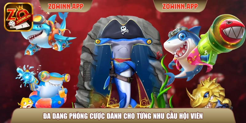 Đa dạng phòng cược dành cho từng nhu cầu hội viên