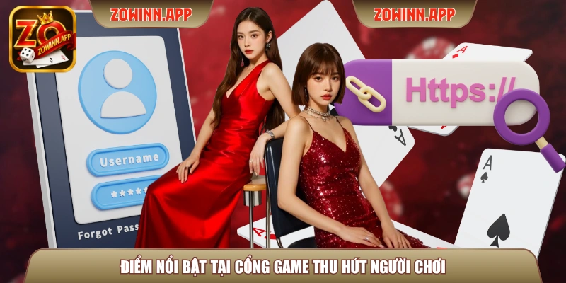Điểm nổi bật tại cổng game thu hút người chơi